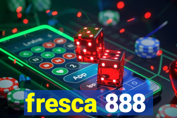 fresca 888
